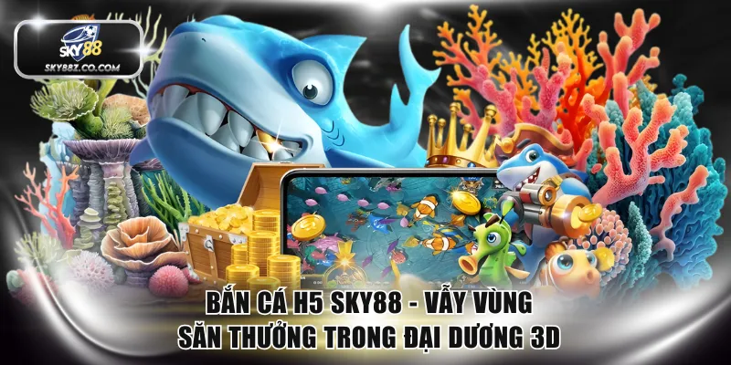 Bắn cá H5