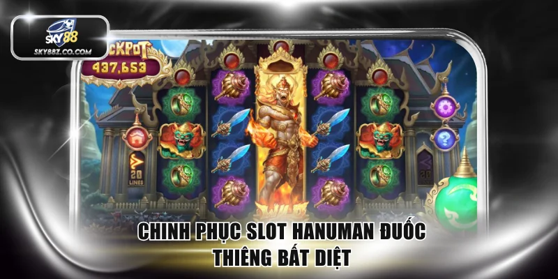 Chinh phục slot Hanuman Đuốc Thiêng Bất Diệt