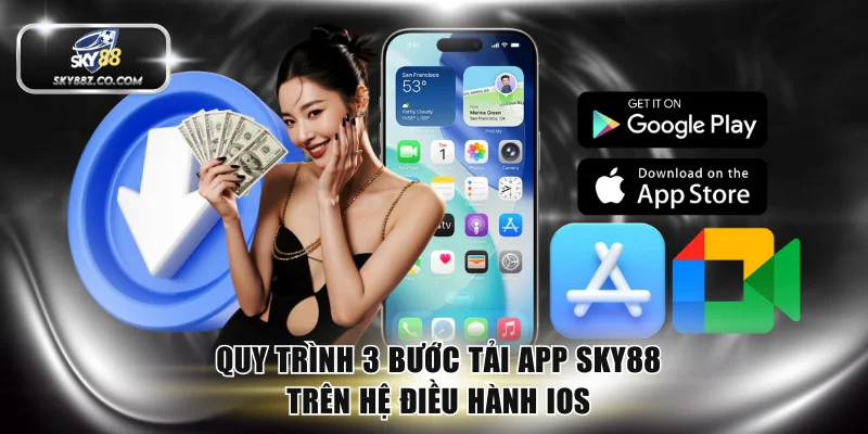 Trọn bộ quy trình 3 bước tải app SKY88 cho iOS